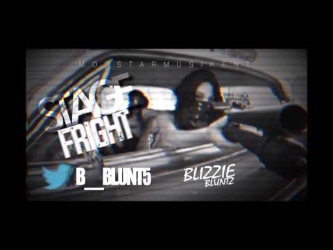 Stage Fright x Blizzie Bluntz x MobstarMusik **2013**