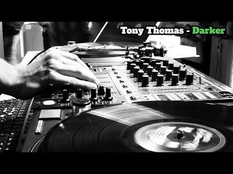 Tony Thomas - Darker (Original Mix)