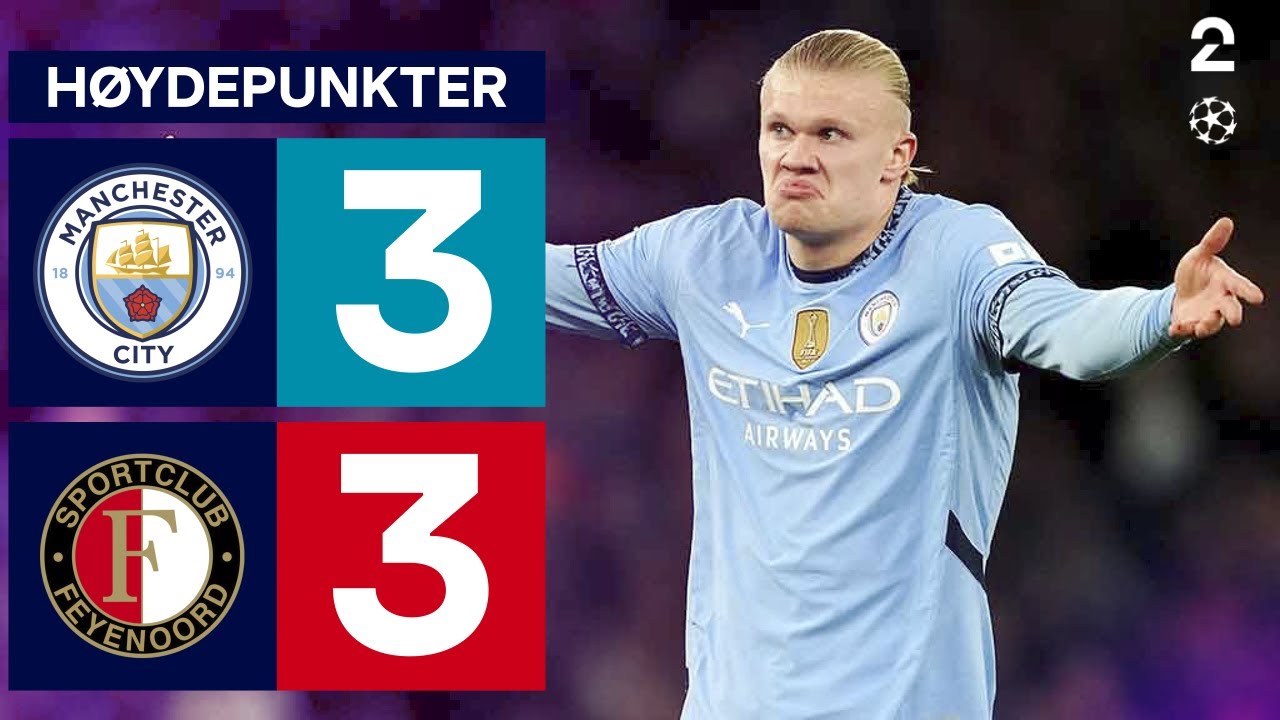 Manchester City 3 - 3 Feyenoord - Høydepunkter
