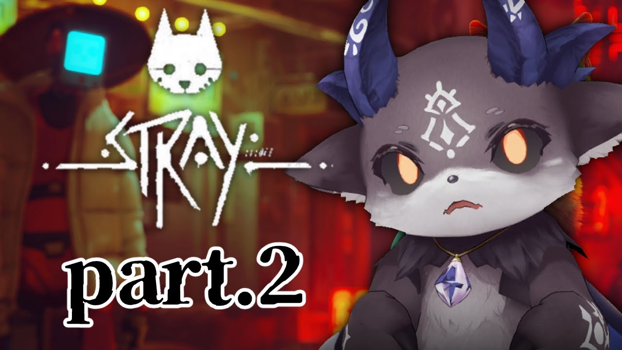 【stray】 あくまとスチームねこ #2【でびでび・でびる/にじさんじ】