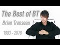 The Best Of BT 1993 2018 Mix