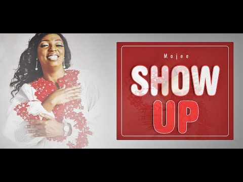SHOW UP - Mojee (@mojee official ) latest 2020 video