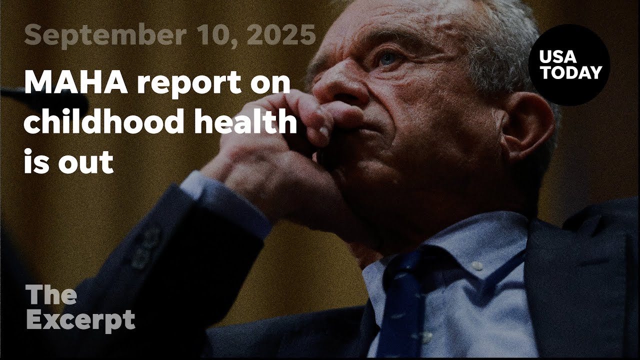 MAHA report on childhood health is out | The EXCERPT