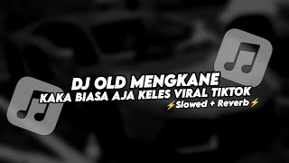 Download lagu DJ KAKA BIASA AJA KELES VIRAL TIKTOK OLD MENGKANE (Slowed Reverb) mp3 Download lagu DJ KAKA BIASA AJA KELES VIRAL TIKTOK OLD MENGKANE (Slowed Reverb) mp3