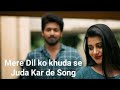 Mere Dil Ko Khuda Se Juda Kar Full Song Official Video Ishq Sufiyana Song