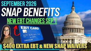 NEW SNAP UPDATE (SEPTEMBER 2026): BIG CHANGES COMING TO EBT! SEPTEMBER 1 + $300-$400 EXTRA SNAP