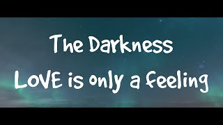 The Darkness - Love Is Only A Feeling (Lyrics Video)