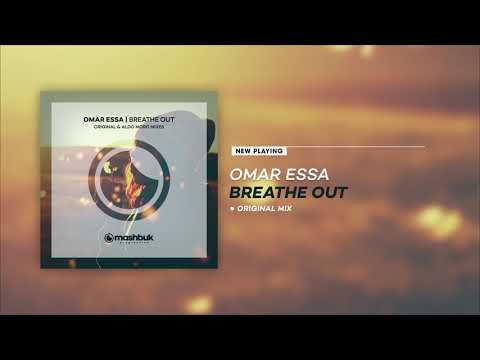 Omar Essa - Breathe Out (Original Mix) OUT NOW