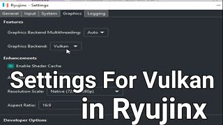 Settings For Vulkan in Ryujinx For AMD Users