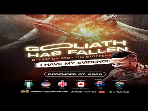 GOLIATH HAS FALLEN - OPERATION STOP THE STOPPERS [I HAVE MY EVIDENCE] || NSPPD || 7TH DECEMBER 2023