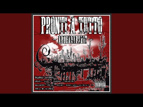 Pronti a tutto / Apocalypshit (feat. Crazy, Dasly, Enigma, Inkastro, Madness, Primo, Salmo,...
