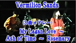 Vermilion Sands / My Lagan Love ～ Ash of Time ～ Rosemary