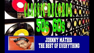 JOHNNY MATHIS - THE BEST OF EVERYTHING