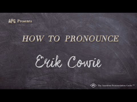 How to Pronounce Erik Cowie (Real Life Examples!)