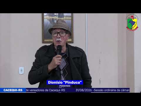 SESSÃO DA CÂMARA DE VEREADORES DE CACEQUI