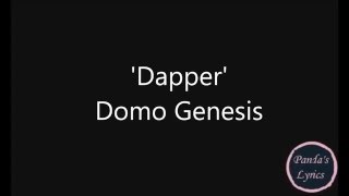 DAPPER - Domo Genesis feat. Anderson .Paak | Lyrics