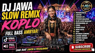 Download lagu DJ JAWA SLOW REMIX KOPLO AMBYAR 2026 🔥 PARANGTRITIS, CIDRO, PAMER BOJO, TATU |FULL BASS VIRAL TIKTOK mp3 Download lagu DJ JAWA SLOW REMIX KOPLO AMBYAR 2026 🔥 PARANGTRITIS, CIDRO, PAMER BOJO, TATU |FULL BASS VIRAL TIKTOK mp3