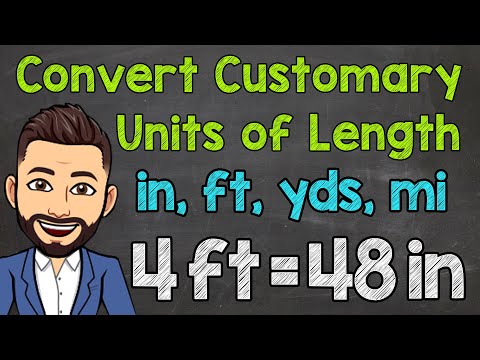Converting Customary Units of Length (Inches, Feet, Yards, and Miles)