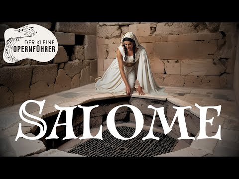 Salome von Richard Strauss. Handlung, Musik, Wissenswertes.