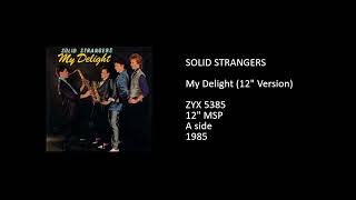 SOLID STRANGERS - My Delight (12'' Version) - 1985