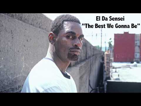 El Da Sensei - "The Best We Gonna Be" [Official Audio]