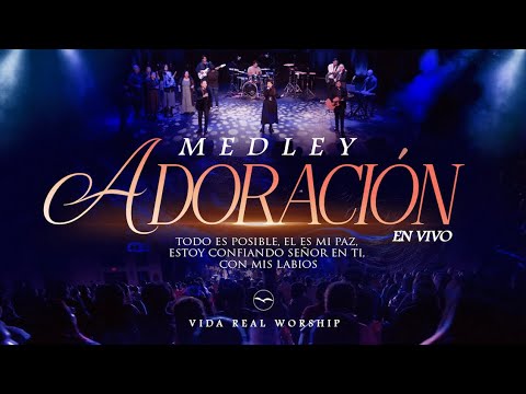Medley de Adoración - Vida Real Worship - Video de adoración