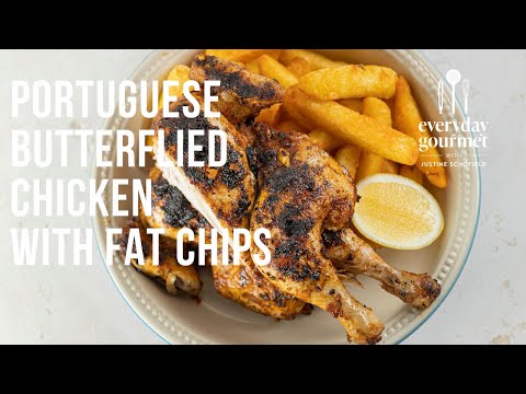 Portuguese Butterflied Chicken with Fat Chips | EG12 Ep21
