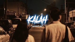 Download lagu Kalah - speed up | Terus nggo ngopo aku ngancani | mp3