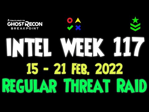 Week 117 Regular Raid intel 15 -21 February 2021 | Tom Clancy's Ghost Recon Breakpoint