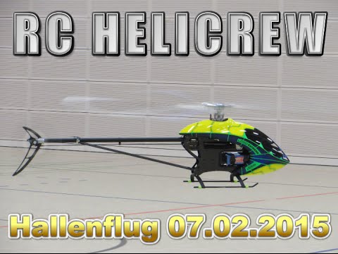 RC HELICREW - Hallenflug 07.02.2015 #HD