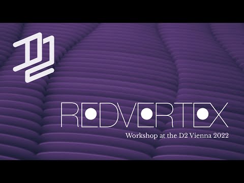 Redvertex Workshop - D2 Vienna 2022