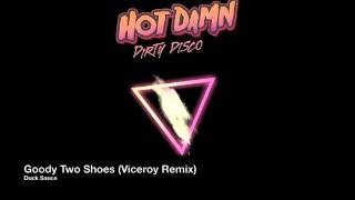 Duck Sauce - Goody Two Shoes (Viceroy Remix)