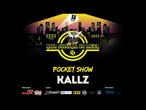 🎤🔥 Pocket Show com: KALLZ | Arte, Cultura e Hip-Hop | Roda Cultural do Méier - Ano 13 #02 🔥