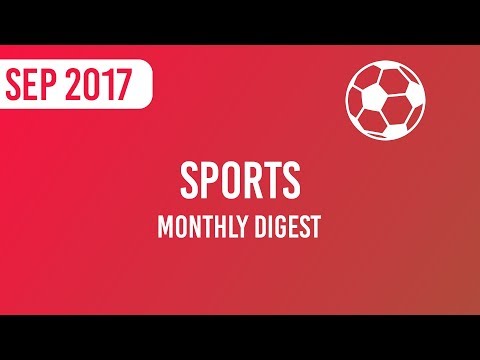 Monthly Digest - Sports Current Affairs September 2017
