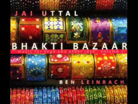 Jai Uttal & Ben Leinbach - Shyama Bolo (Bhakti Bazaar)