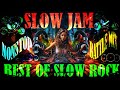 NONSTOP SLOW JAM BATTLE MIX 2024 BEST OF SLOW ROCK SLOW JAM POWER MIX Whatsupslowjamrenix