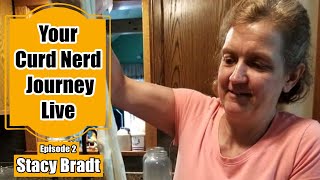 🔴 Your Curd Nerd Journey - Episode 2 Stacy Bradt