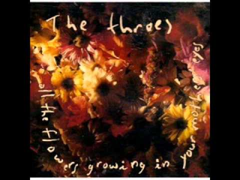 The Throes - 5 - This Love Is An Ocean - All The Flowers Growing In Your Mother's Eyes (1990)