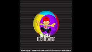 Nessly - Lifestyle [Lucid Dreaming]