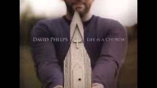 David Phelps - The Name Lives On