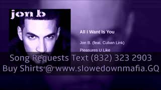 Jon B   All I Want Is You Slowed Down Mafia @djdoeman