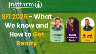 JustFarm Live Webinar SFI 2026 – What We Know and How to Get Ready