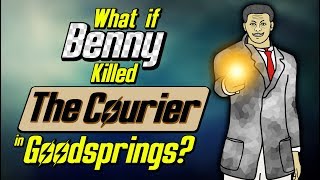 What if Benny killed The Courier in Goodsprings?
