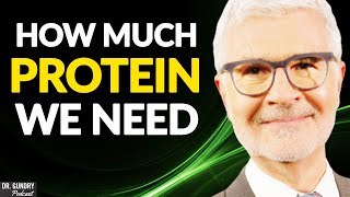 How Much PROTEIN Do You Need (Fix Your Diet) | Dr. Steven Gundry