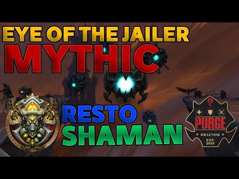 Eye of The Jailer Mythic - Sanctum of Domination( Resto shaman pov)