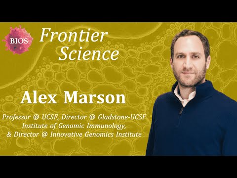Frontier Science #10 - Immune Function & Manipulation w/ Alex Marson - Professor @ UCSF | BIOS