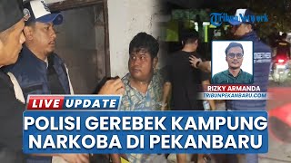Kampung Narkoba di Pekanbaru Digerebek Polisi, 10 Orang dan Barang Bukti Sabu Diamankan
