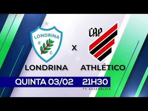 Chamada Londrina x Atlético Paranaense - 4³ Rodada Campeonato Paranaense de Futebol