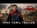 Doctor Strange: In The Multiverse Of Madness | Official IMAX Tamil Trailer 4K | Marvel