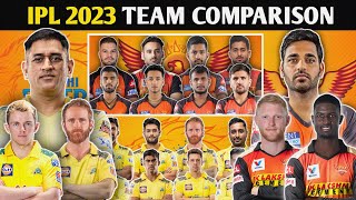 IPL2023- Chennai Super Kings Vs Sunrisers Hyderabad Team Compression || "CSK Vs SRH"
